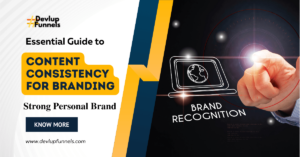 Content Consistency for Branding: A Key to Building a Strong Personal Brand